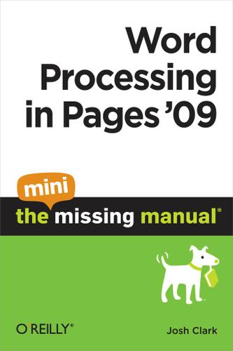 Word Processing in Pages '09: The Mini Missing Manual