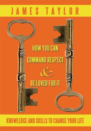 Cover image for How You Can Command Respect and Be Loved for It