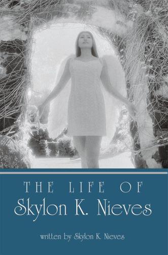 Cover image for The Life of Skylon K. Nieves