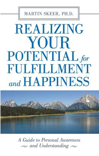 Cover image for Realizing Your Potential for Fulfillment and Happiness