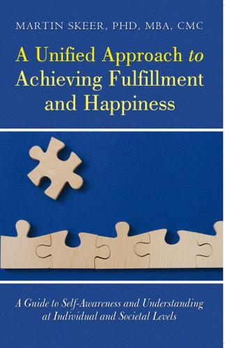 Cover image for A Unified Approach to Achieving Fulfillment and Happiness