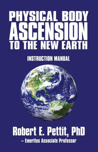 Cover image for Physical Body Ascension to the New Earth