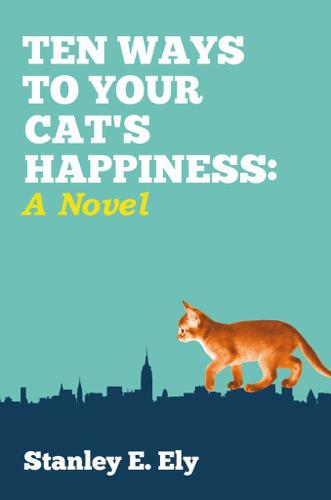 Cover image for Ten Ways to Your CatS Happiness