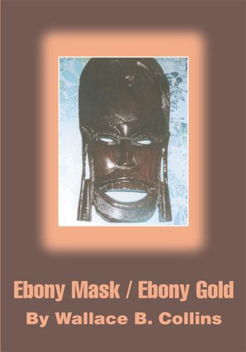 Cover image for Ebony Mask / Ebony Gold