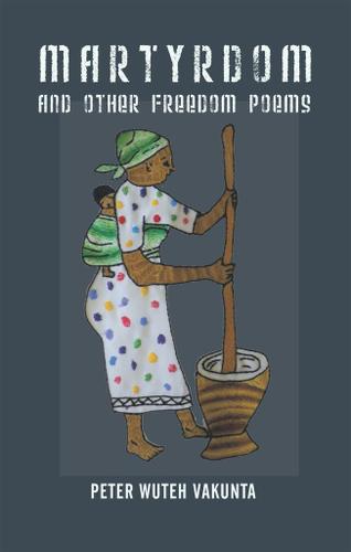 Cover image for Martyrdom and Other Freedom Poems