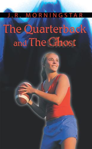 Cover image for The Quarterback and the Ghost