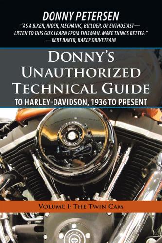 Cover image for DonnyS Unauthorized Technical Guide to Harley-Davidson, 1936 to Present