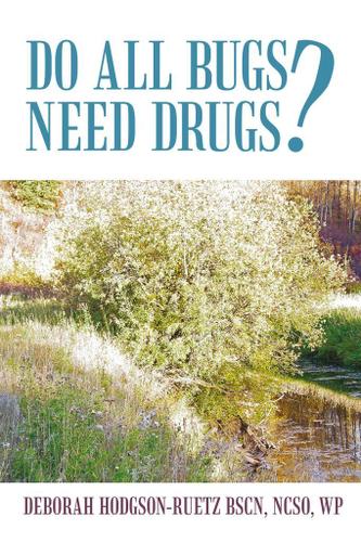 Cover image for Do All Bugs Need Drugs?