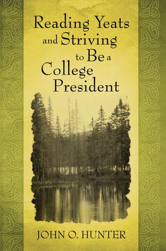 Cover image for Reading Yeats and Striving to Be a College President