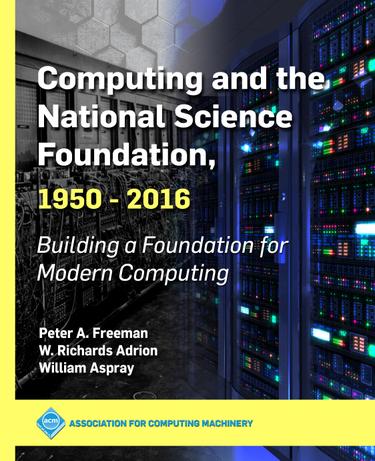 Cover image for Computing and the National Science Foundation, 1950-2016