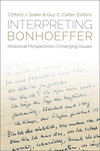Cover image for Interpreting Bonhoeffer: Historical Perspectives, Emerging Issues