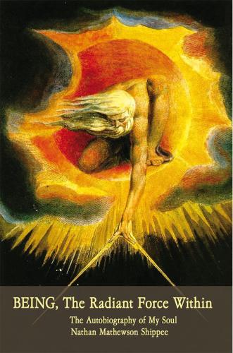 Cover image for Being, the Radiant Force Within
