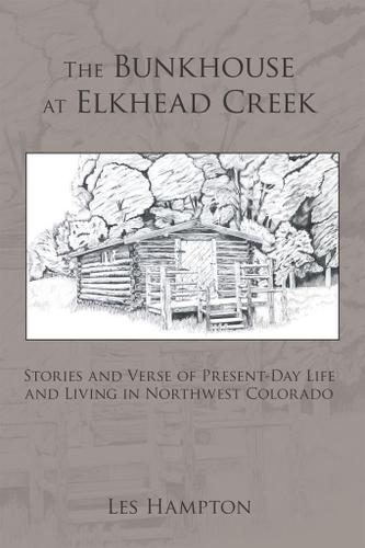 Cover image for The Bunkhouse at Elkhead Creek