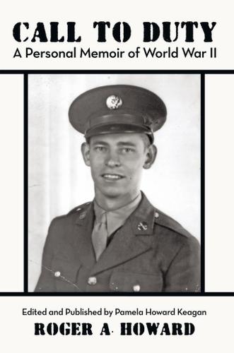 Cover image for Call to Duty a Personal Memoir of World War Ii