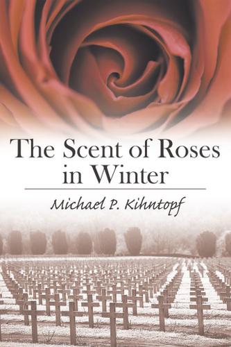 Cover image for The Scent of Roses in Winter