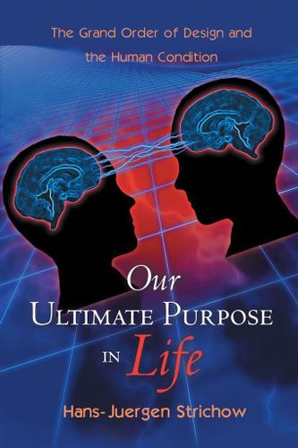 Cover image for Our Ultimate Purpose in Life
