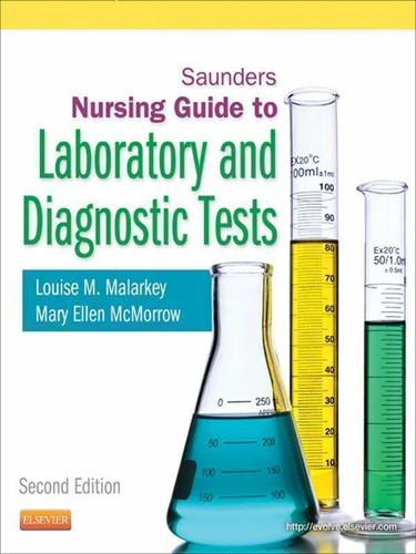 Saunders Nursing Guide to Diagnostic and Laboratory Tests