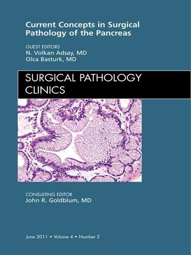 Cover image for Surgical Pathology of the Pancreas, An Issue of Surgical Pathology Clinics