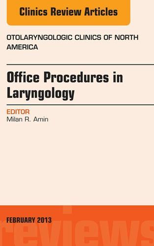 Cover image for Office Procedures in Laryngology, An Issue of Otolaryngologic Clinics
