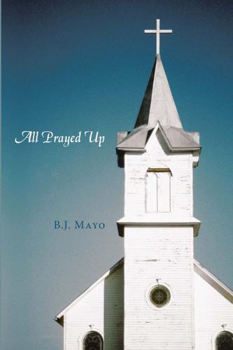 Cover image for All Prayed Up