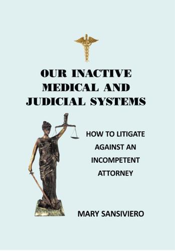 Cover image for Our Inactive Medical and Judicial Systems