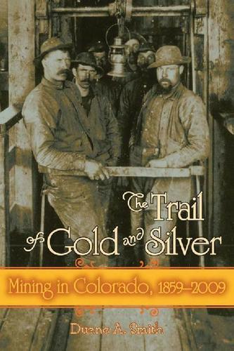 The Trail of Gold and Silver
