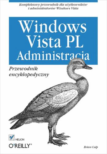 Windows Vista PL. Administracja. Przewodnik encyklopedyczny