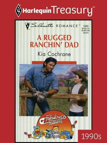 Cover image for A RUGGED RANCHIN' DAD