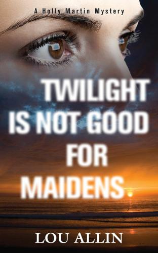Cover image for Twilight Is Not Good for Maidens