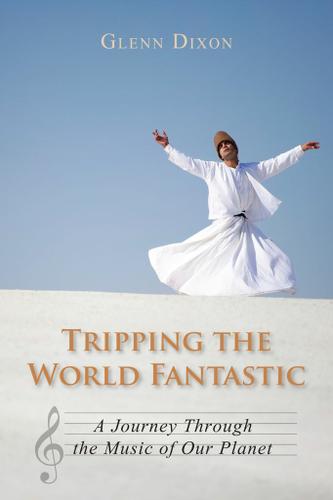 Tripping the World Fantastic