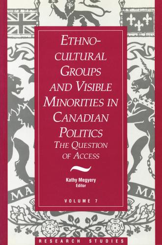 Ethno-Cultural Groups and Visible Minorities in Canadian Politics