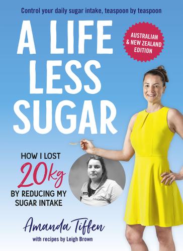 Cover image for A Life Less Sugar: The best-selling sugar-free diet