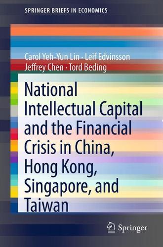 Cover image for National Intellectual Capital and the Financial Crisis in China, Hong Kong, Singapore, and Taiwan