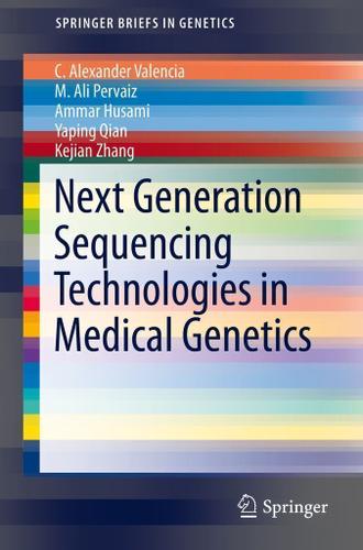 Cover image for Next Generation Sequencing Technologies in Medical Genetics