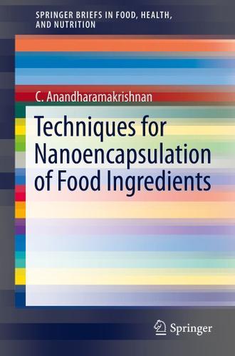 Cover image for Techniques for Nanoencapsulation of Food Ingredients