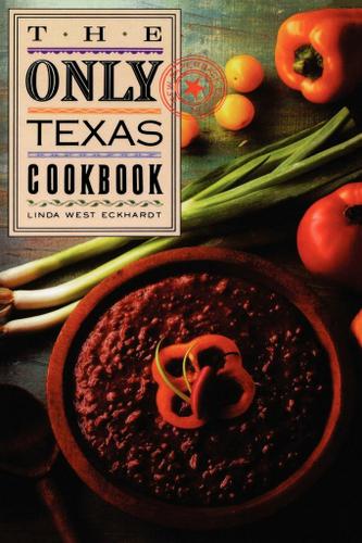 Cover image for The Only Texas Cookbook