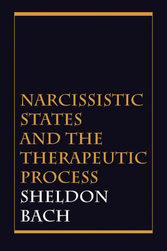 Cover image for Narcissistic States and the Therapeutic Process