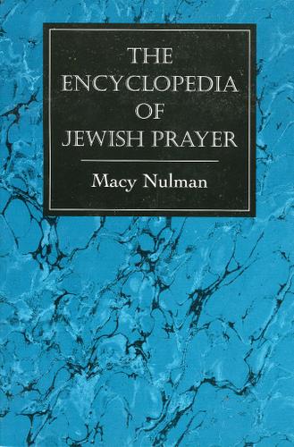 Cover image for The Encyclopedia of Jewish Prayer