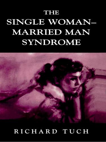 Cover image for The Single Woman-Married Man Syndrome