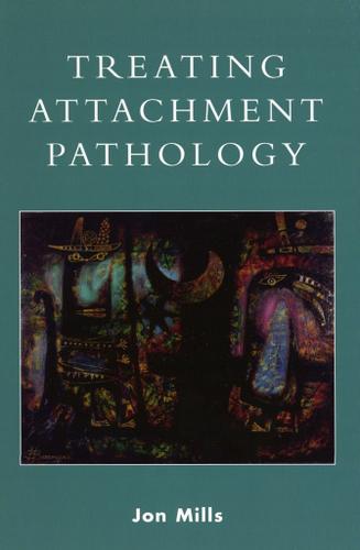 Cover image for Treating Attachment Pathology