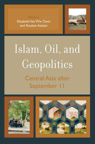 Cover image for Islam, Oil, and Geopolitics