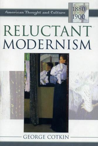 Cover image for Reluctant Modernism