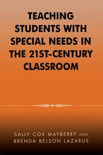 Cover image for Teaching Students with Special Needs in the 21st Century Classroom