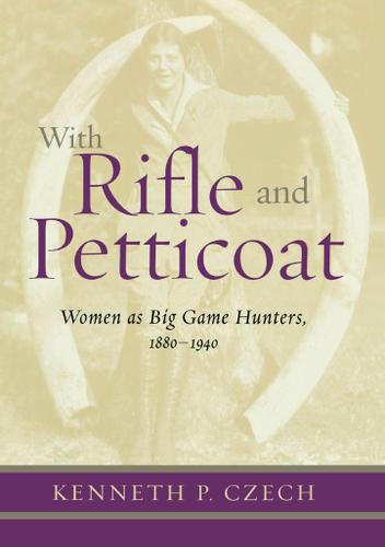 Cover image for With Rifle & Petticoat