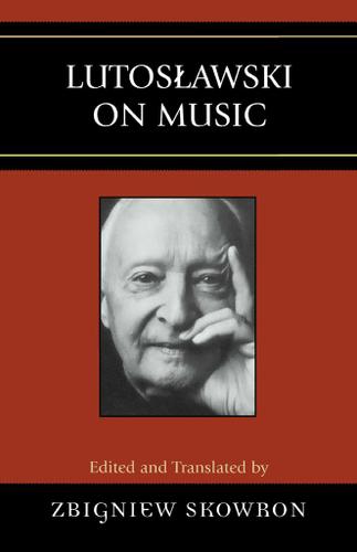 Cover image for Lutoslawski on Music