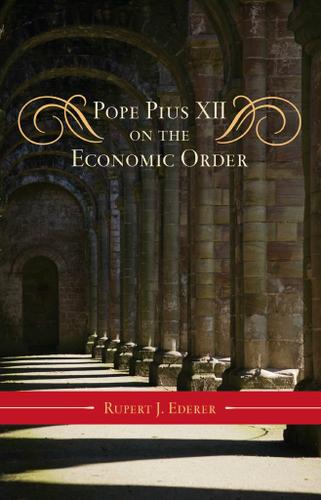 Cover image for Pope Pius XII on the Economic Order