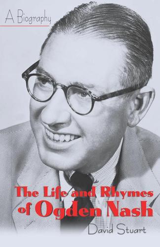 Cover image for The Life and Rhymes of Ogden Nash