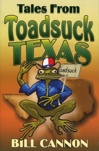 Cover image for Tales From Toadsuck Texas