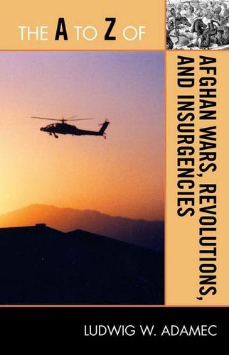 Cover image for The A to Z of Afghan Wars, Revolutions and Insurgencies