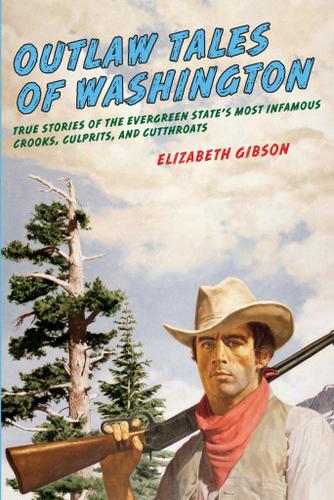 Cover image for Outlaw Tales of Washington